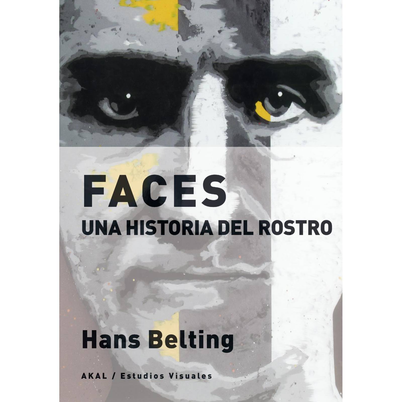 Faces. Una Historia del Rostro