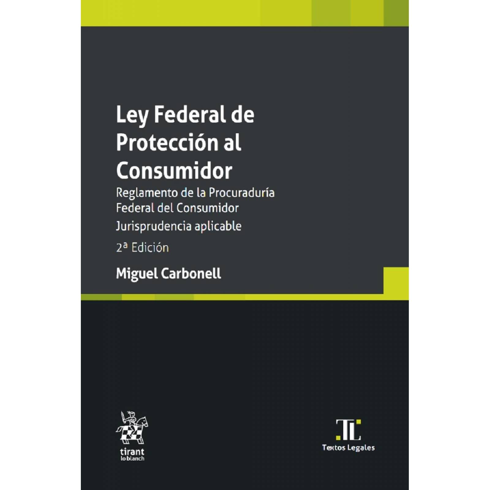 Ley Federal de Protección al Consumidor. Reglamento de la Procuraduría Federal 