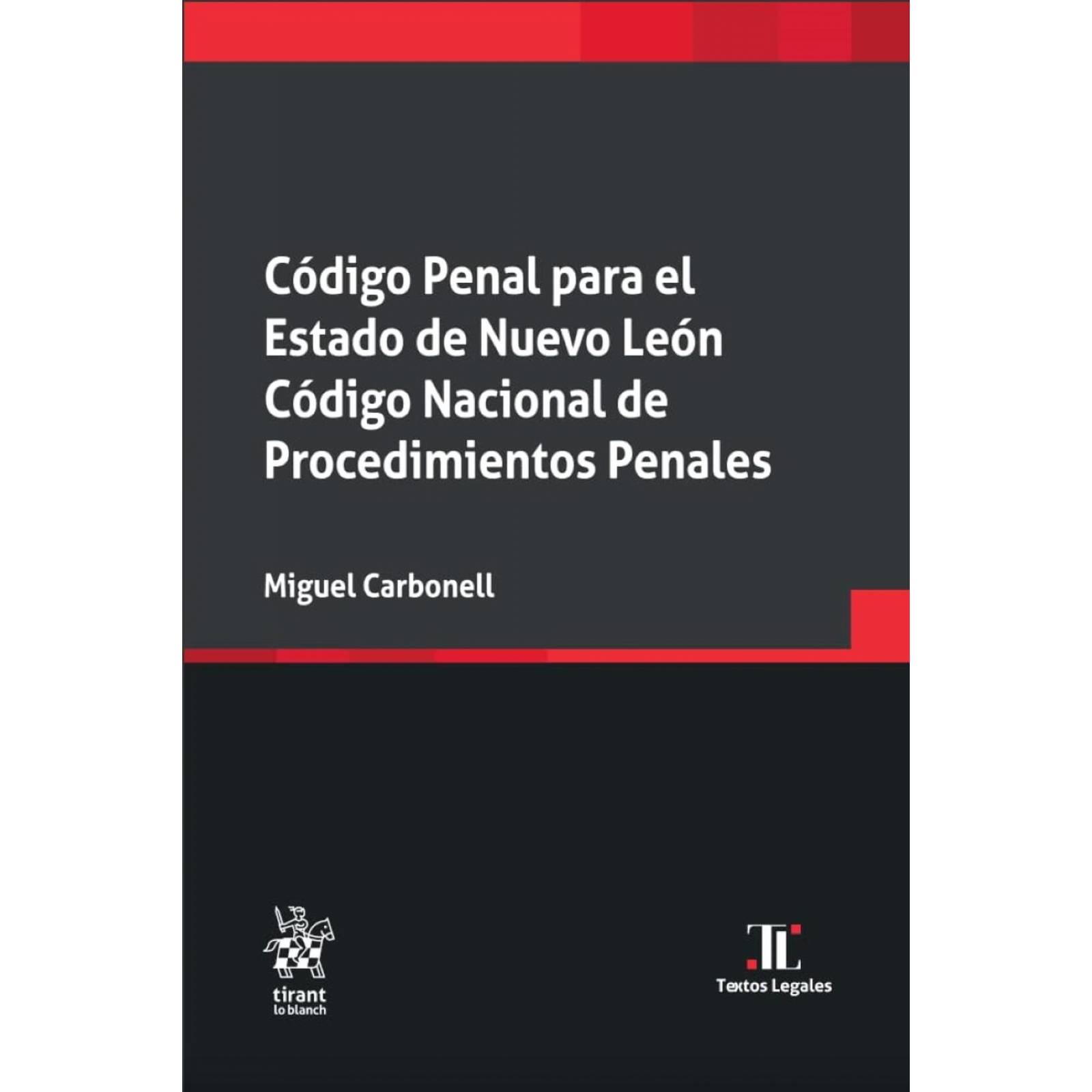 Código Penal para el Estado de Nuevo León. Código Nacional de Procedimientos Penales 