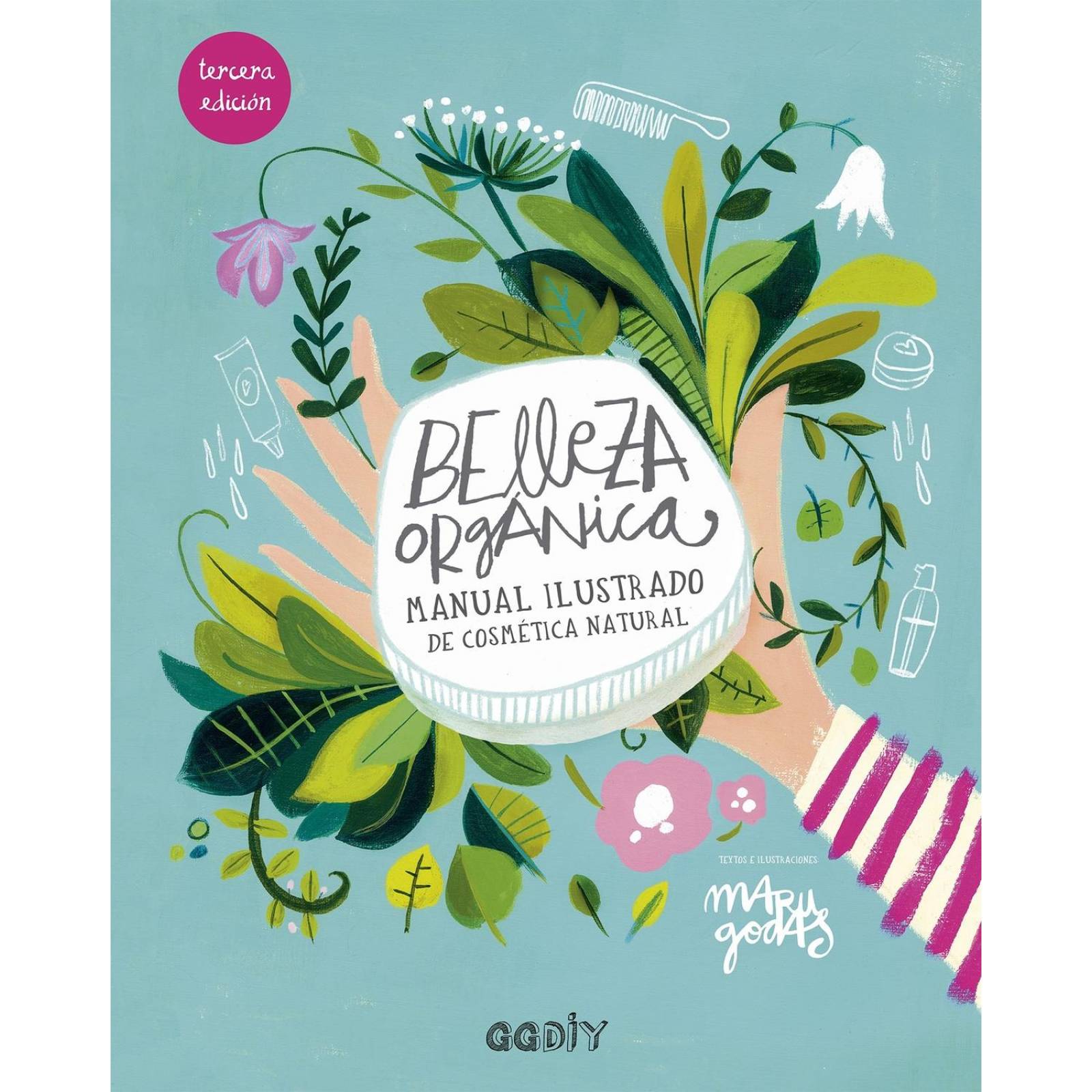 Belleza Orgánica Manual Ilustrado de Cosmética Natual