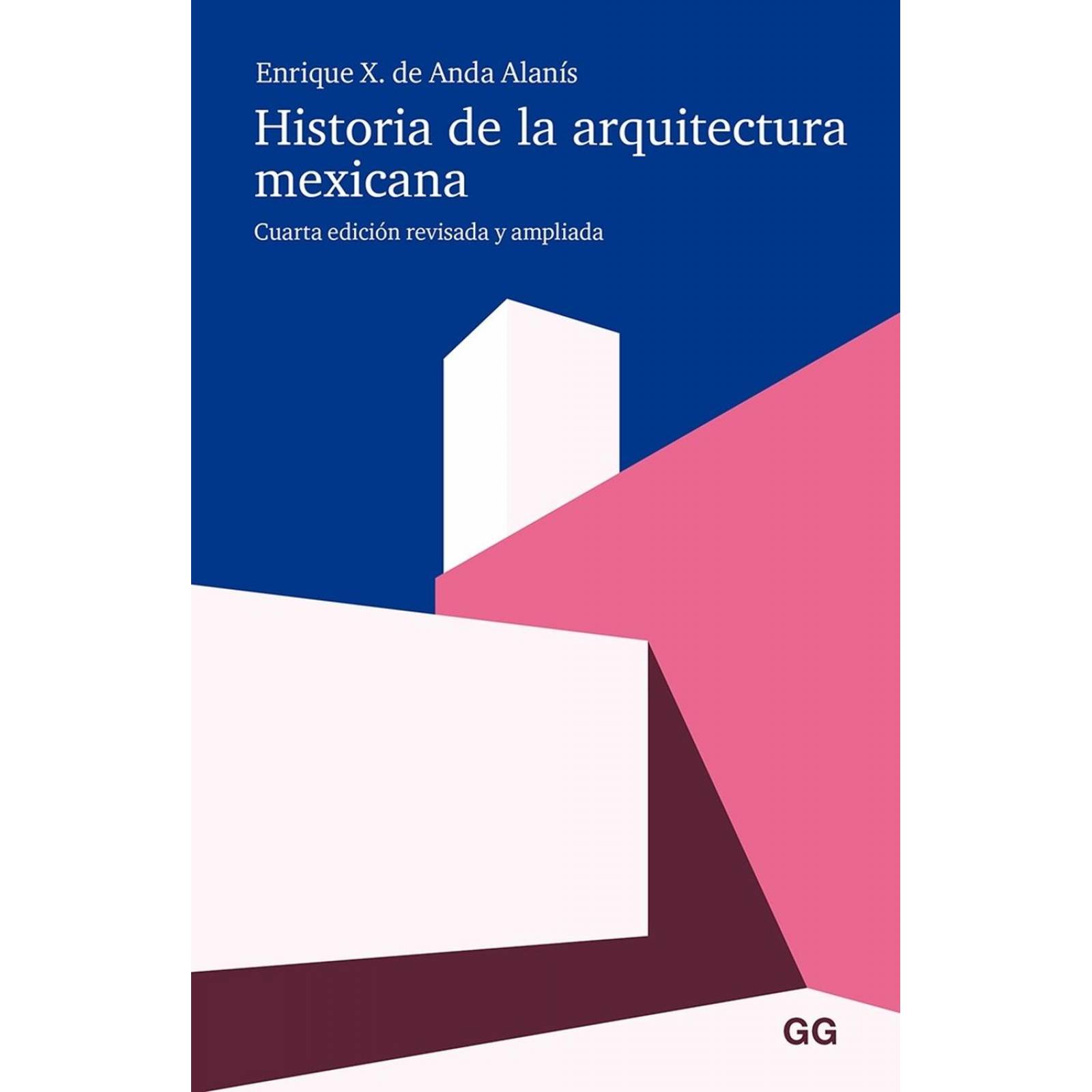 Historia de la Arquitectura Mexicana 3a. Ed 