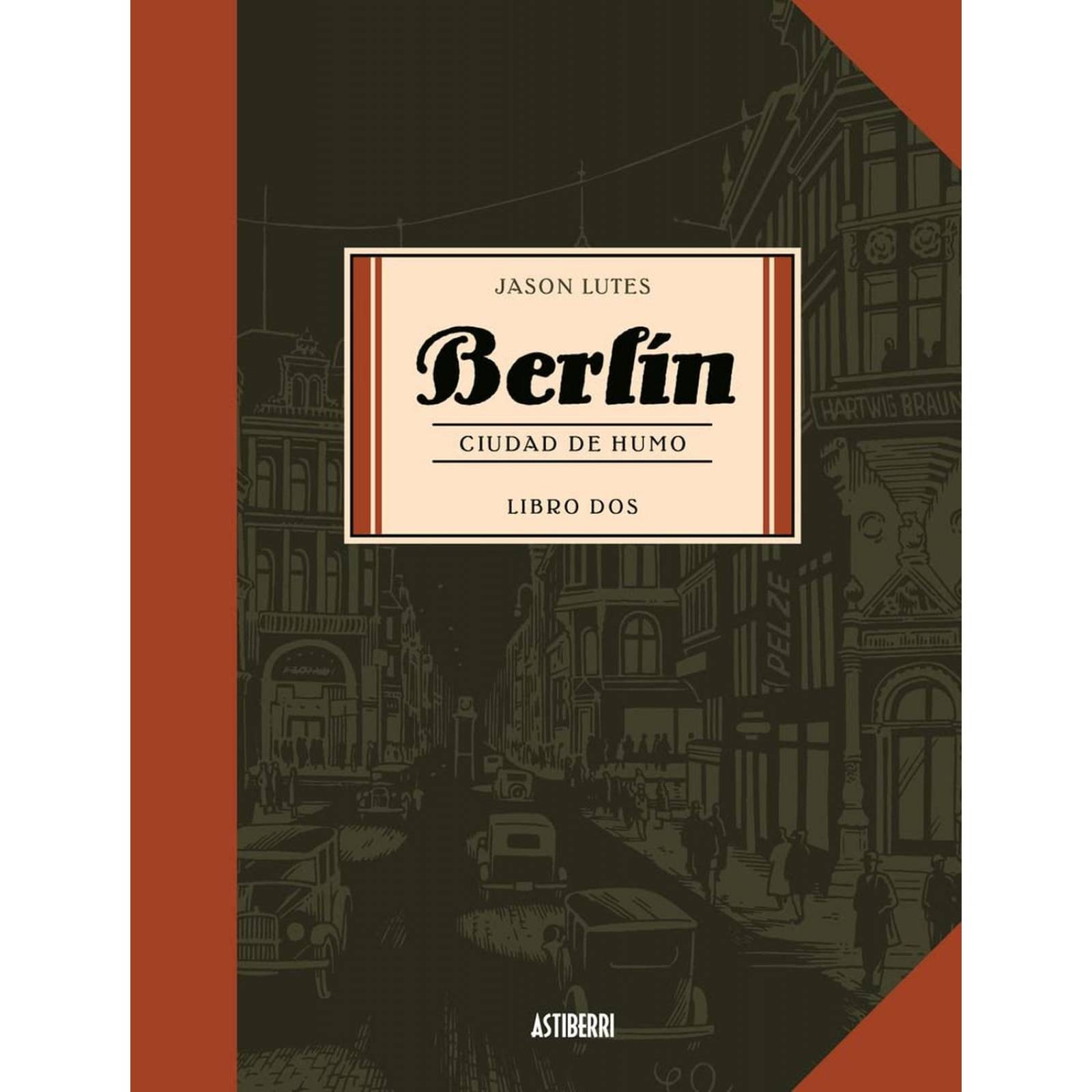 Berlín Libro Dos. Ciudad de Humo