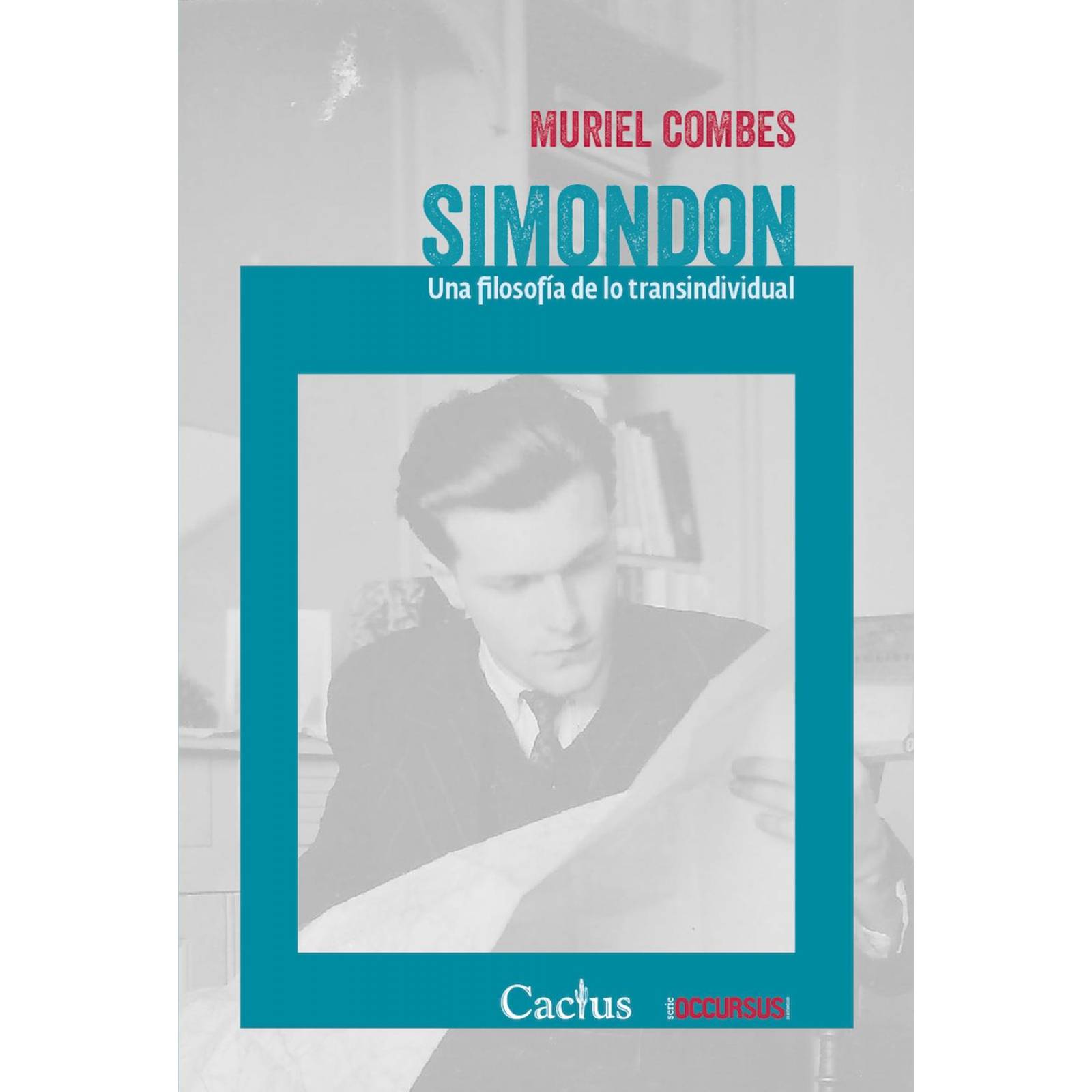 Simondon: Una Filosofía de lo Transindividual 