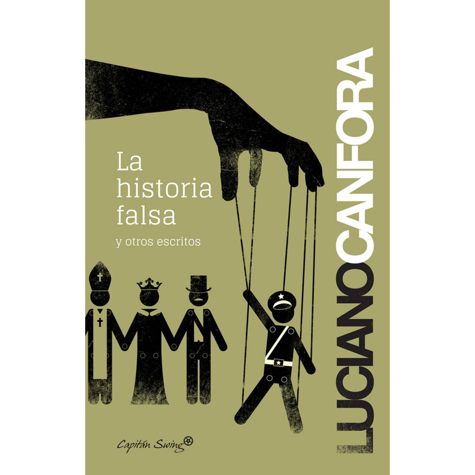 La Historia Falsa y Otros Escritos 