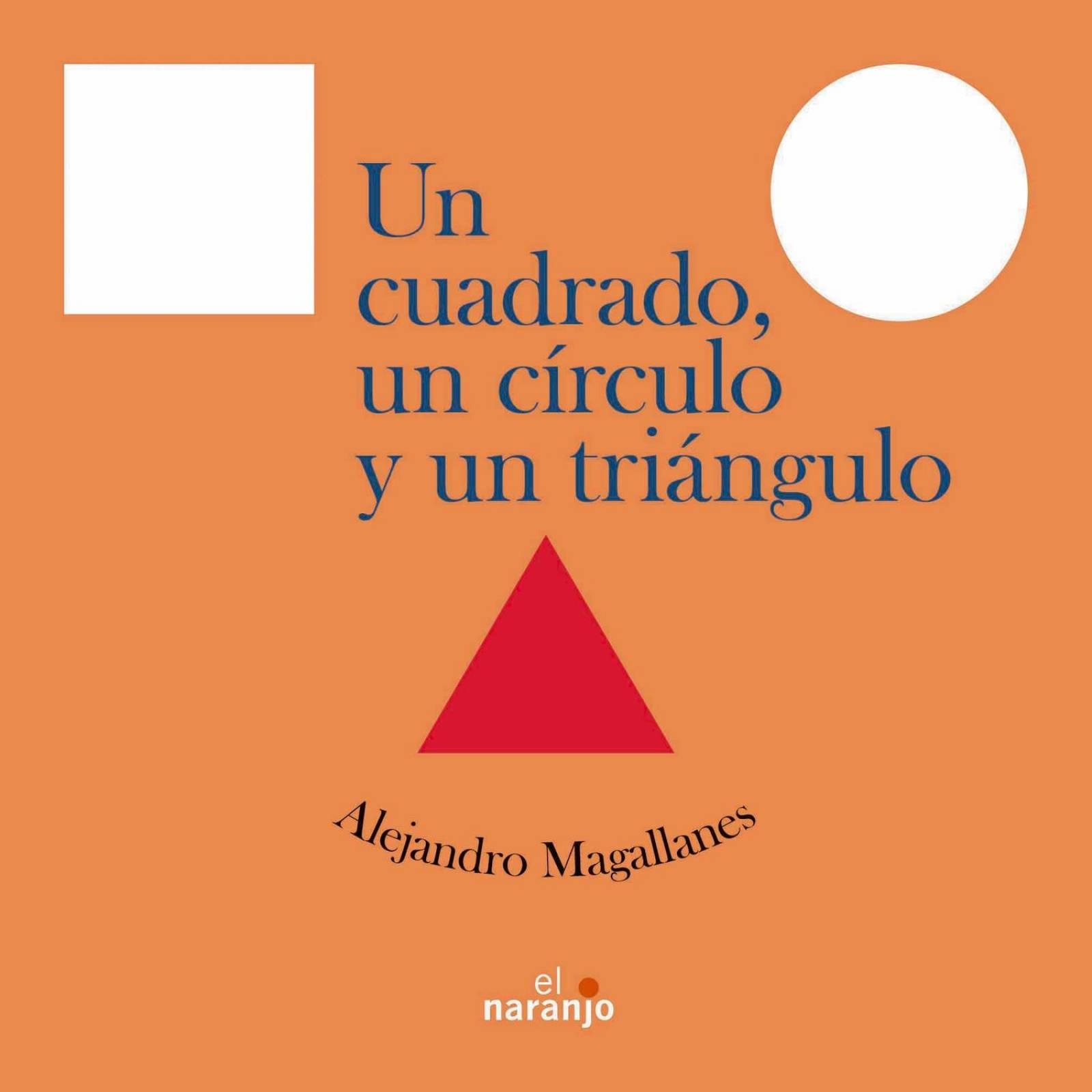 Un Cuadrado, Un Círculo Y Un Triángulo 