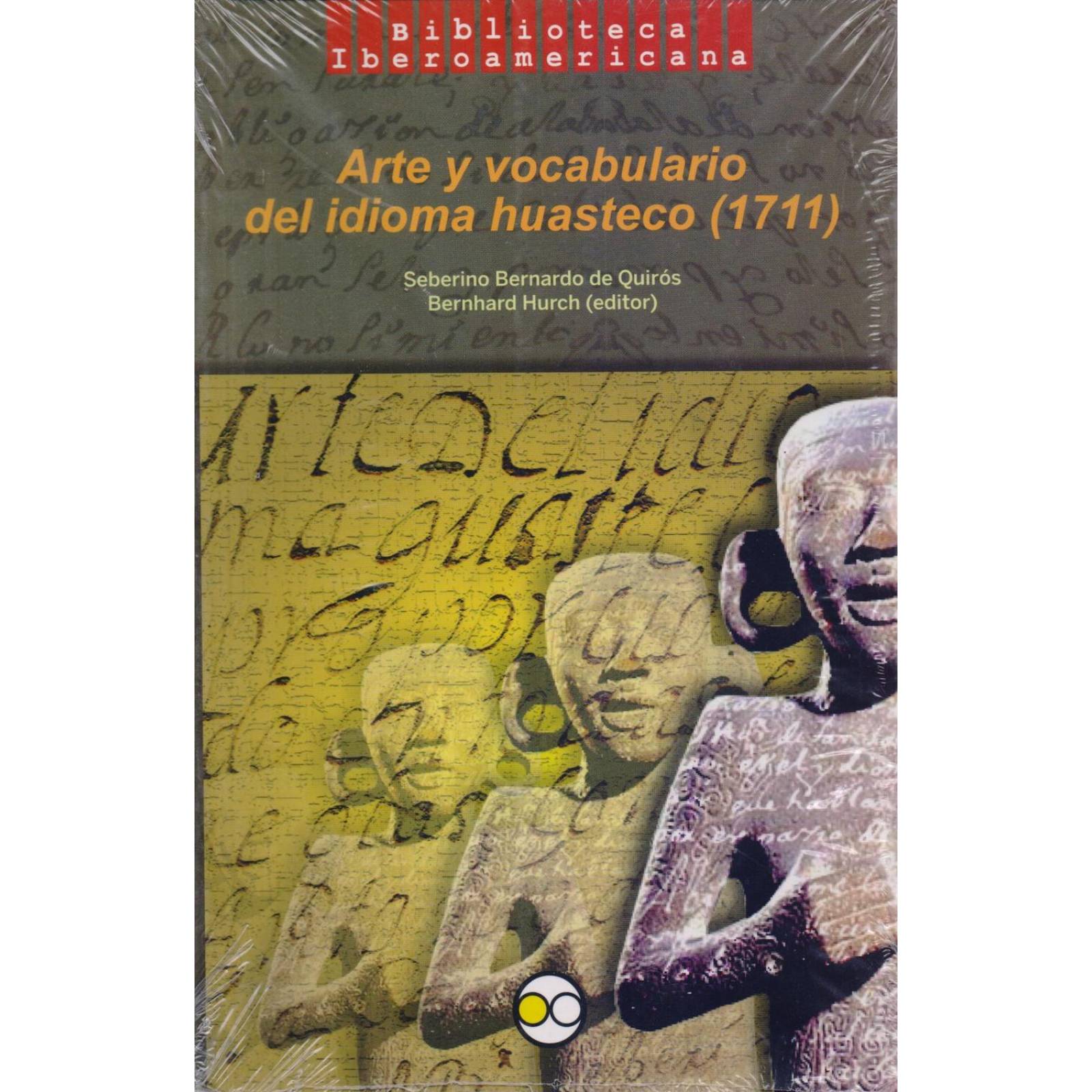 Arte y vocabulario del idioma huasteco (1711) 