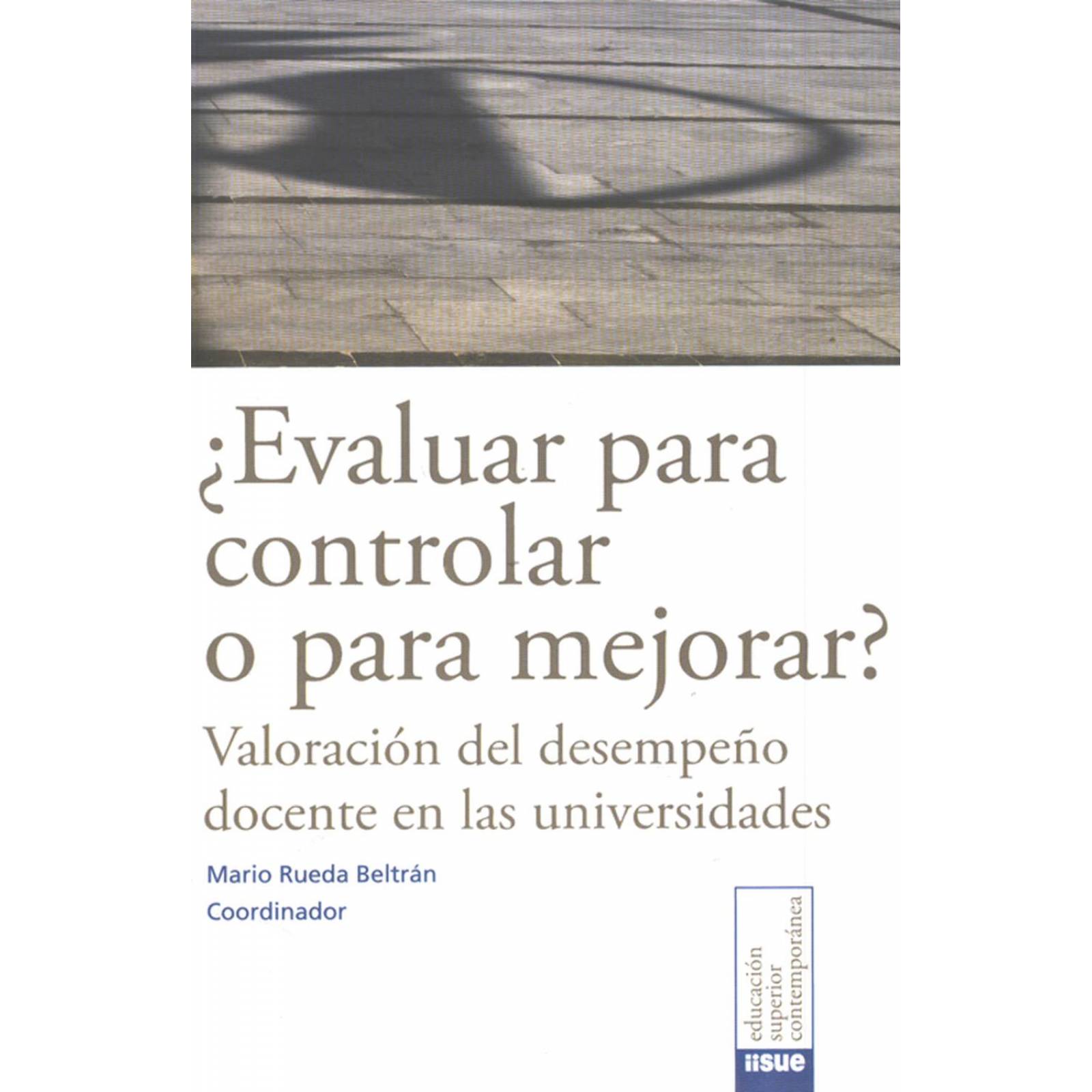 ¿Evaluar para controlar o para mejorar? 