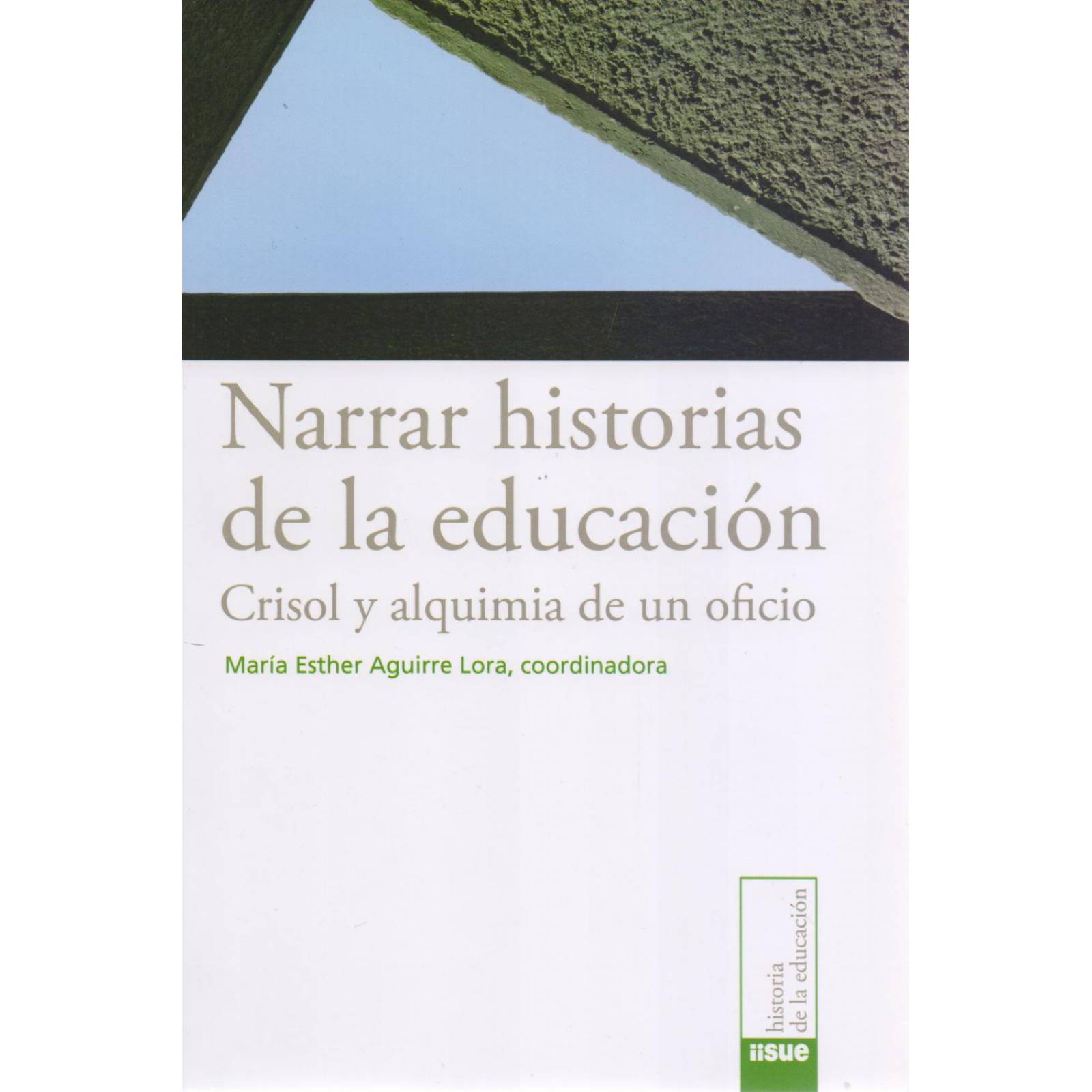 Narrar historias de la educación: Crisol y la alquimia de un oficio 