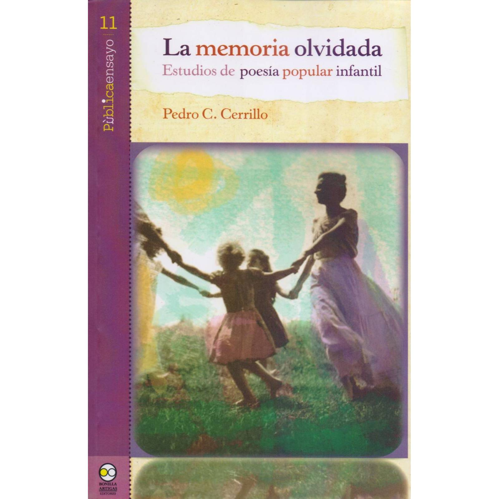 La memoria olvidada: Estudios de poesía popular infantil