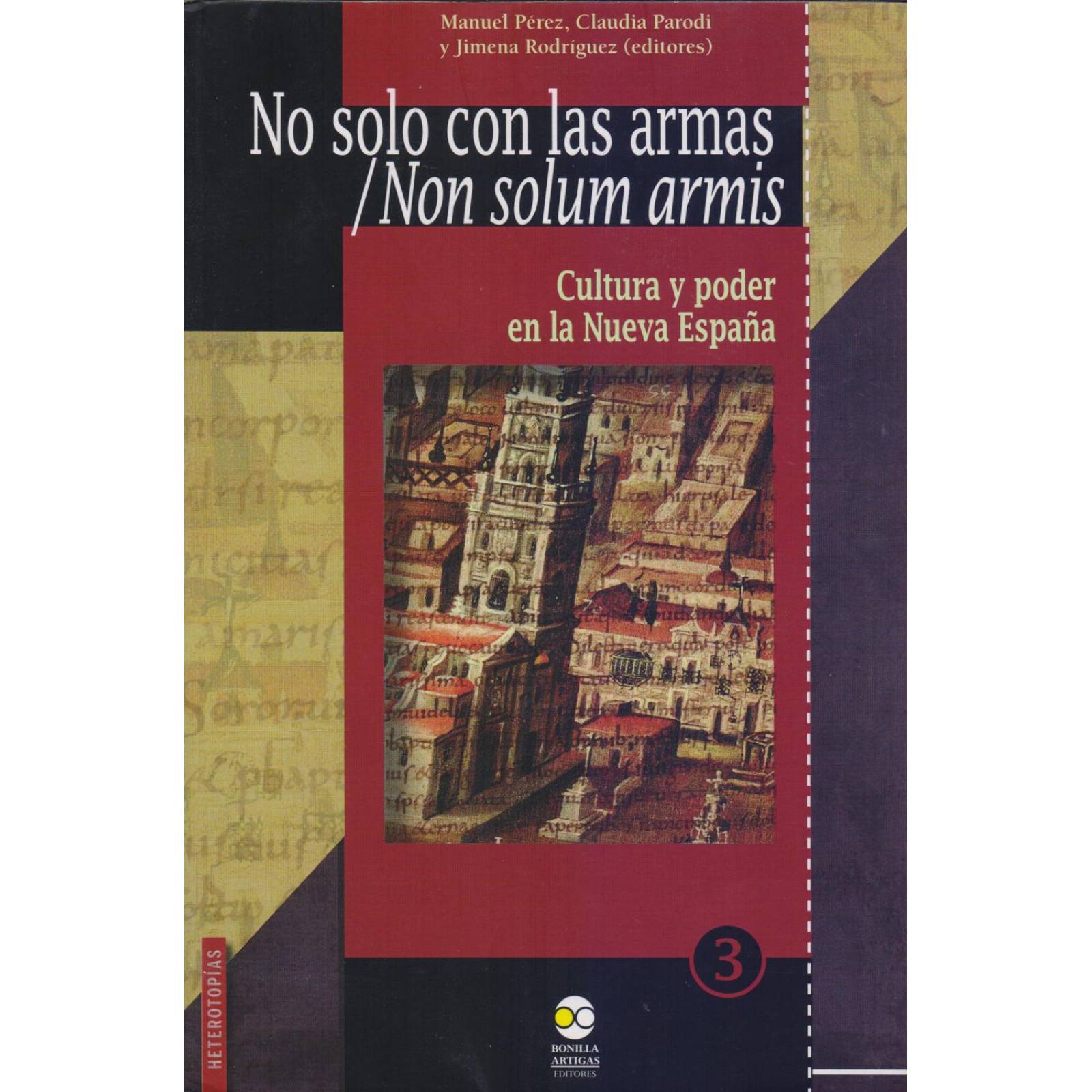 No solo con las armas / Non solum armis 
