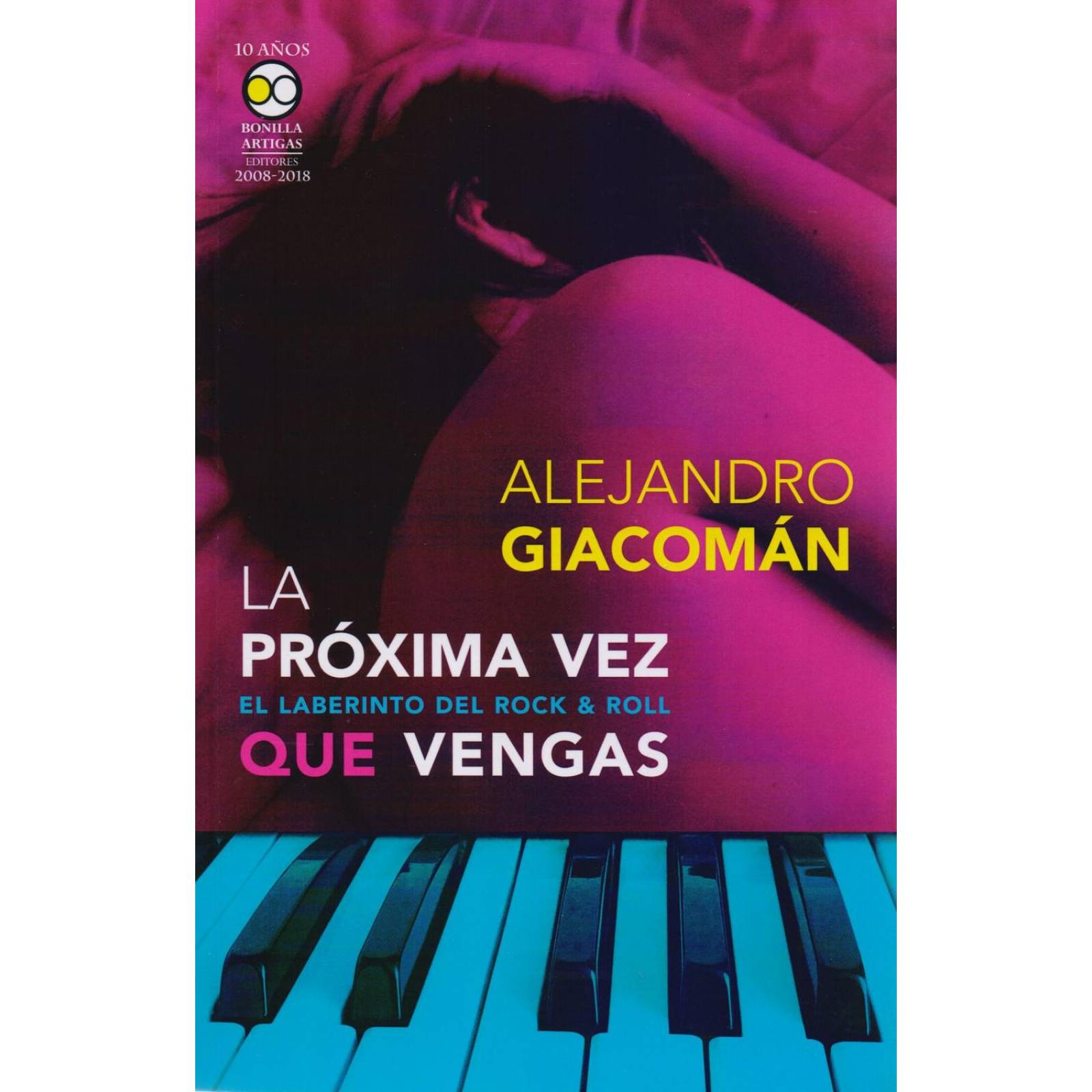 La próxima Vez Que Vengas: El laberinto del rock and roll 