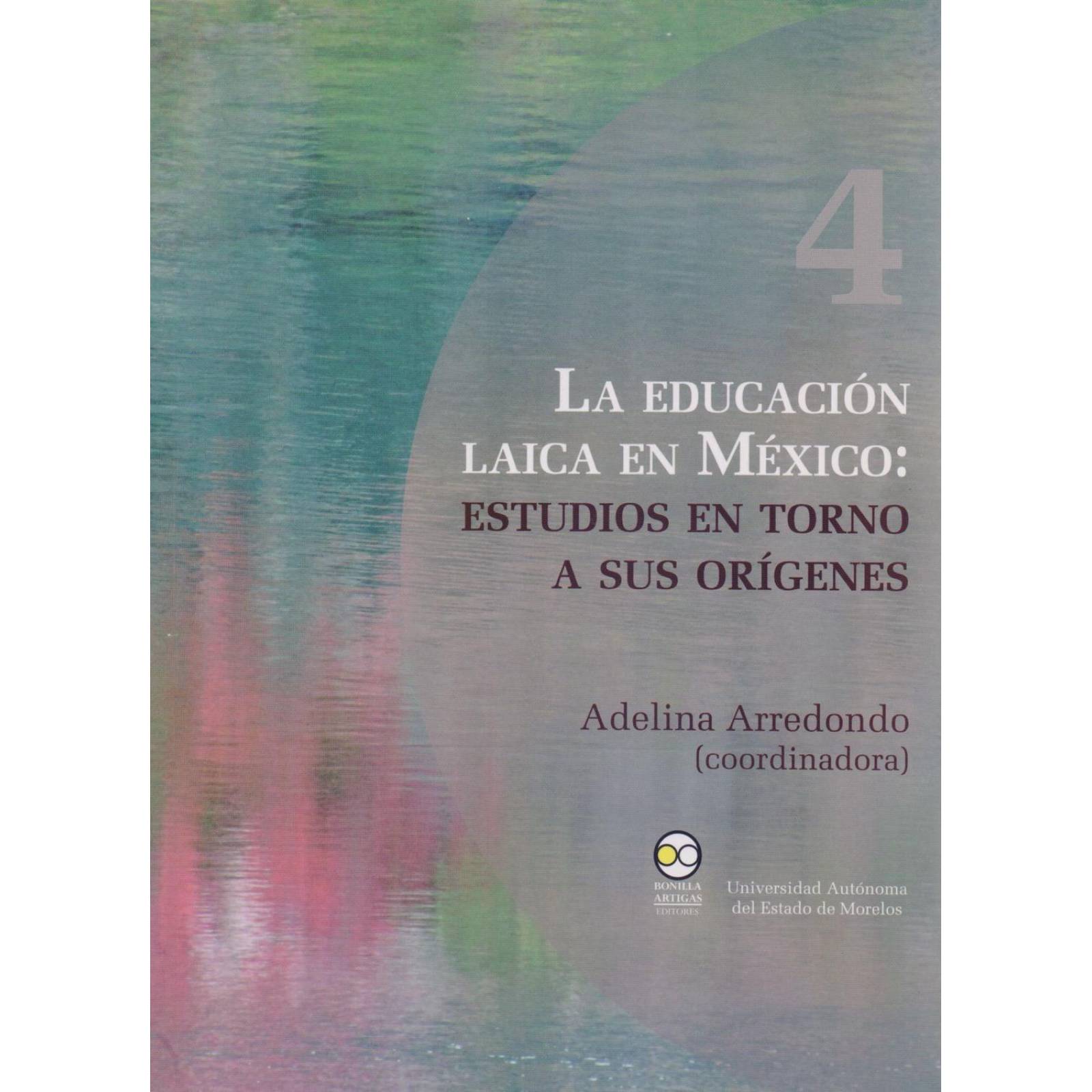 La educación laica en México: estudios en torno a sus orígenes 