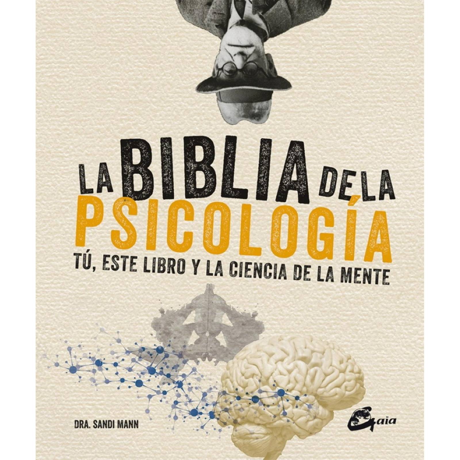 La Biblia de la psicología. Tú, este libro y la ciencia de la mente