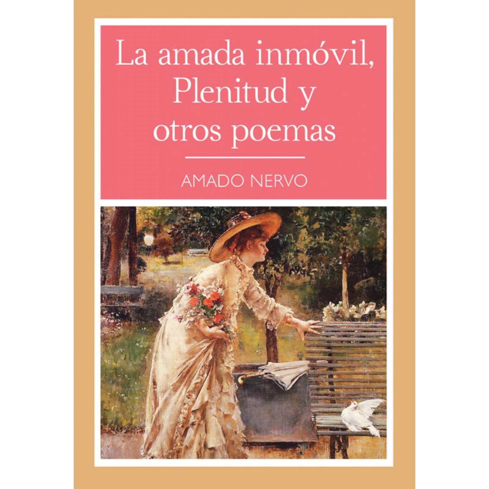 La Amada Inmóvil y Otros Poemas 