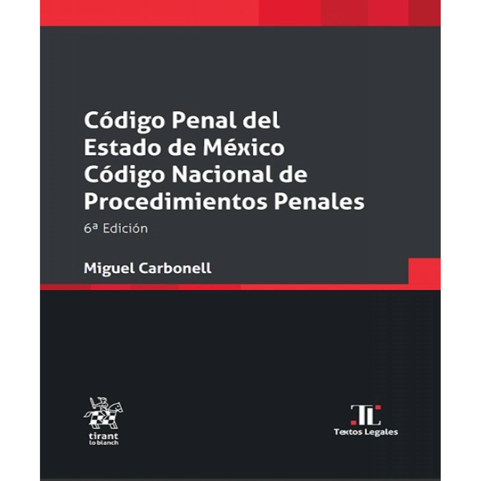 Código penal del estado de México código Nacional de Procedimientos Penales 6ed 