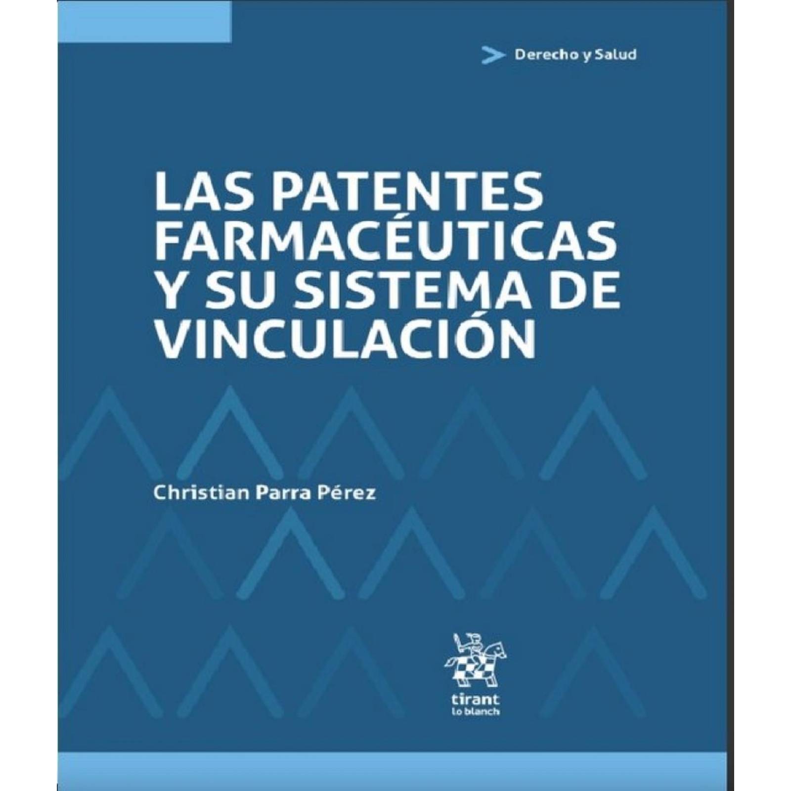 Las patentes farmacéuticas y su sistema de vinculación
