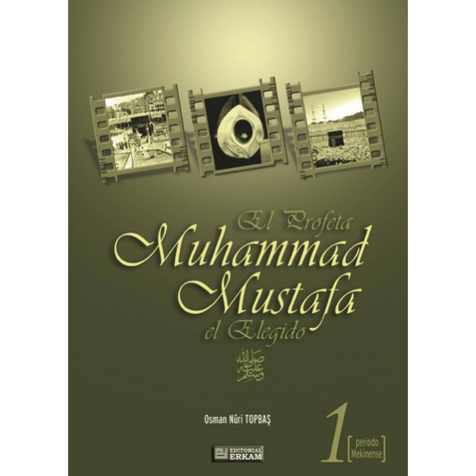 El Profeta Muhammad Mustafa El Elegido 
