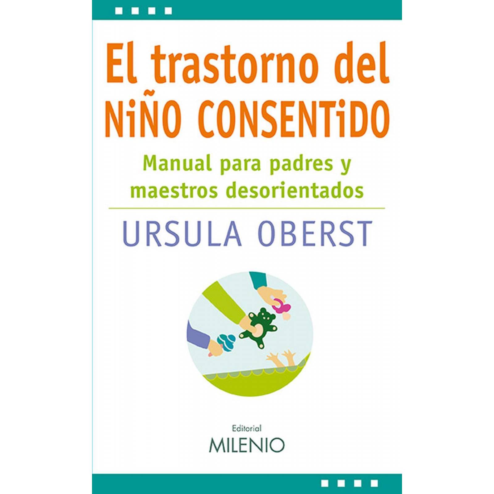 El trastorno del niño consentido 