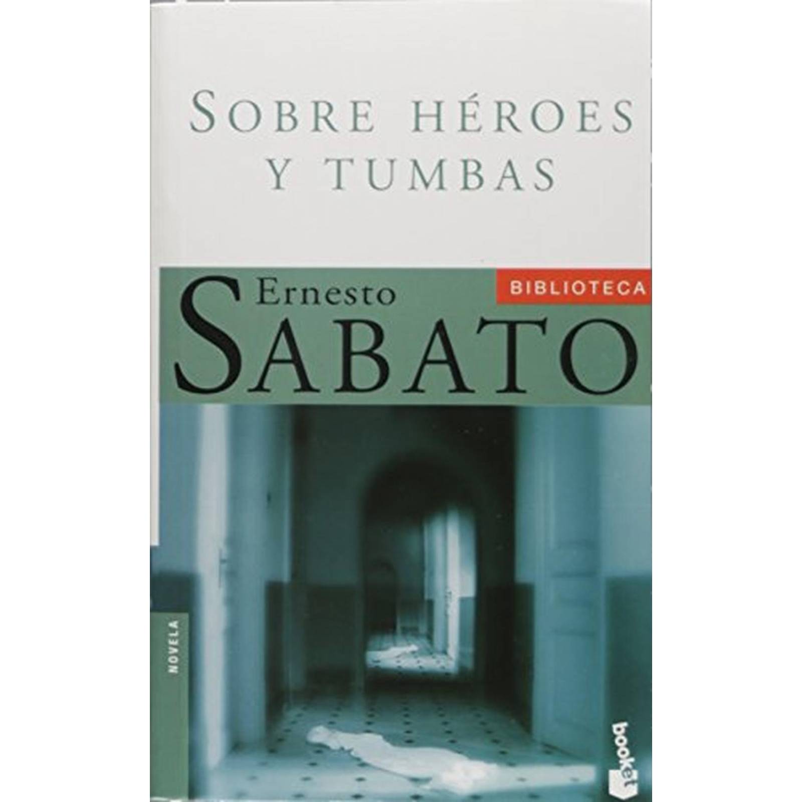 Sobre Heroes Y Tumbas 