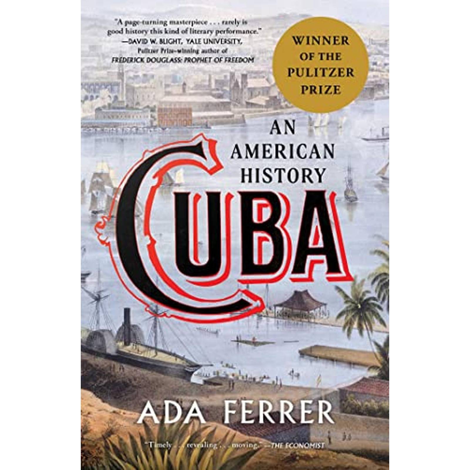 Cuba (Winner of the Pulitzer Prize): An American History (Libro en Inglés) 