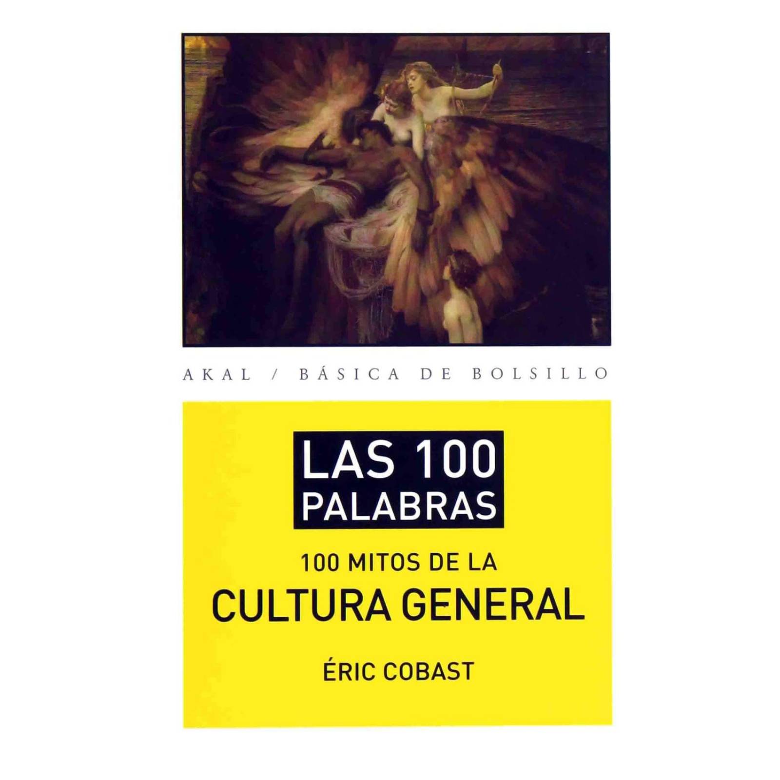 Los 100 Mitos de la Cultura General 