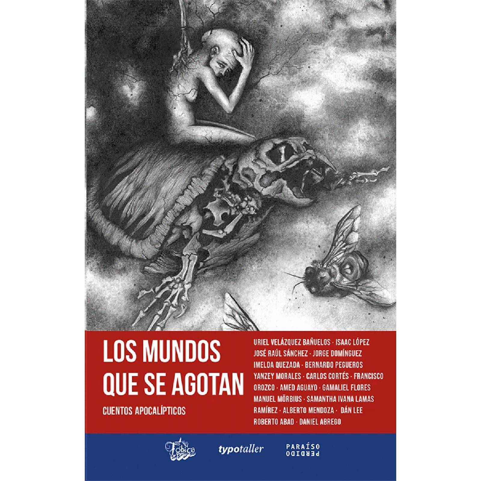Los Mundos Que Se Agotan. Cuentos Apocalípticos 