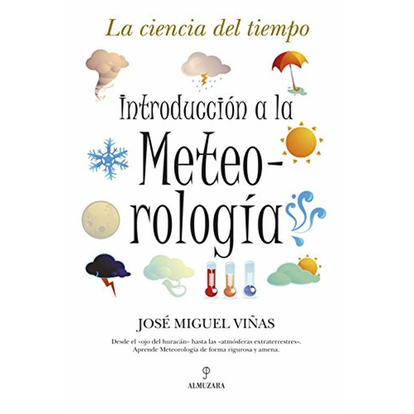 Introducción a la Meteorología: La ciencia del tiempo (Divulgacion Cientifica)