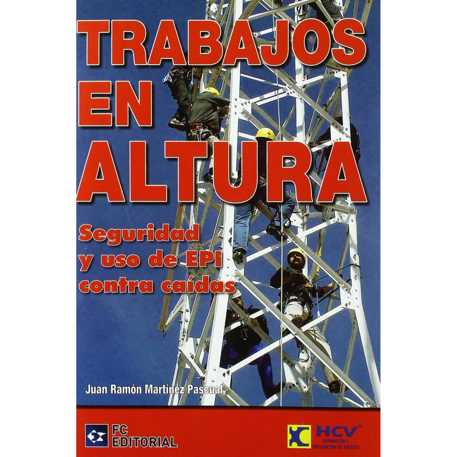 Trabajos en Altura. Seguridad y Uso de EPI Contra Caídas 