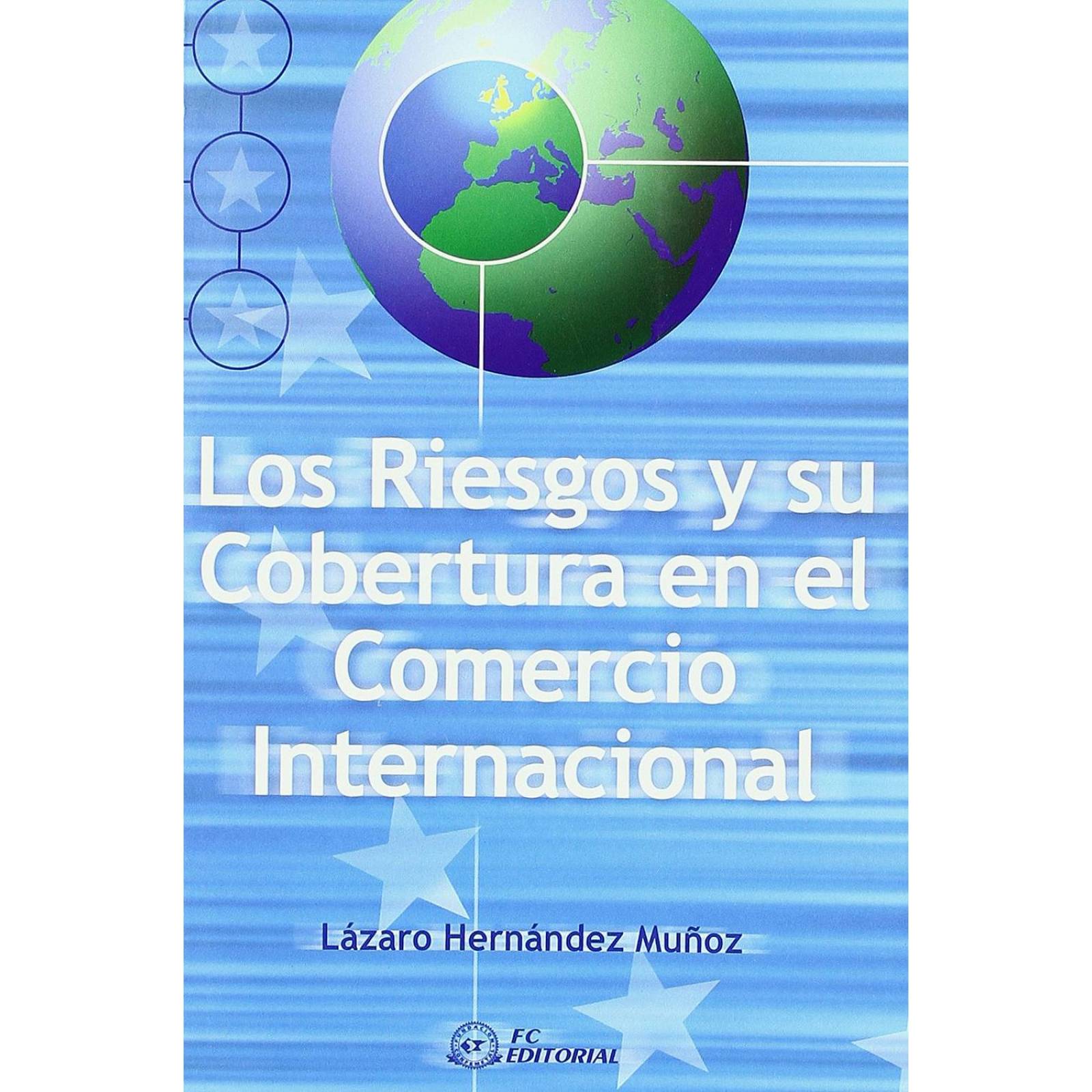Los Riesgos y Su Cobertura en el Comercio Internacional 