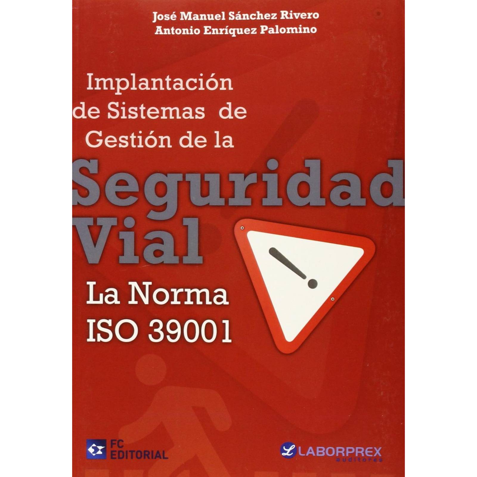 Implantación de Sistemas de Gestion de la Seguridad Vial la Norma ISO 39001 