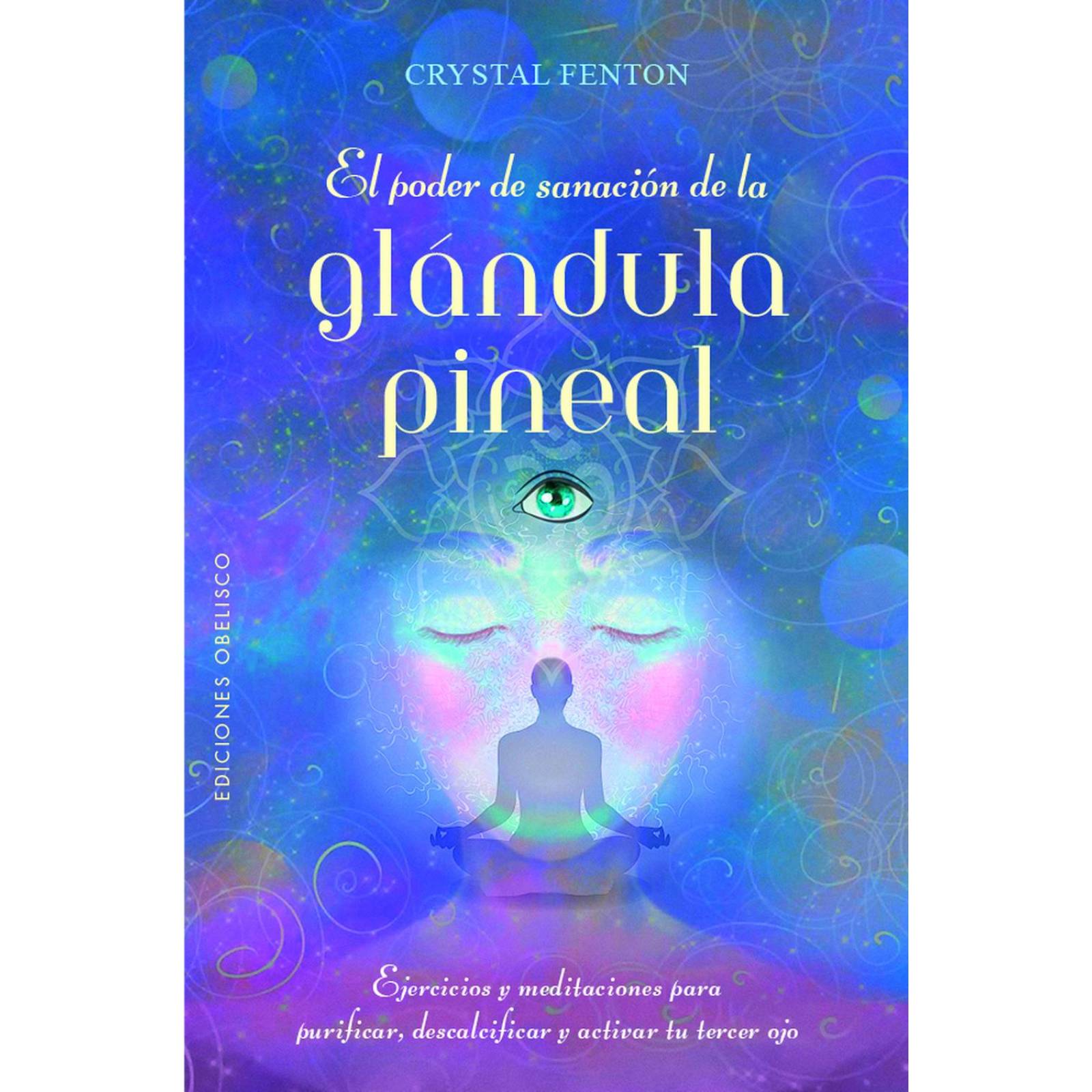 El Poder De Sanación De La Glándula Pineal 