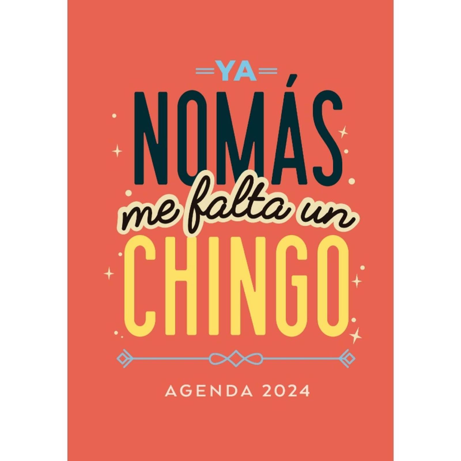Agenda 2024 Ya Nomás Me Falta Un Chingo 
