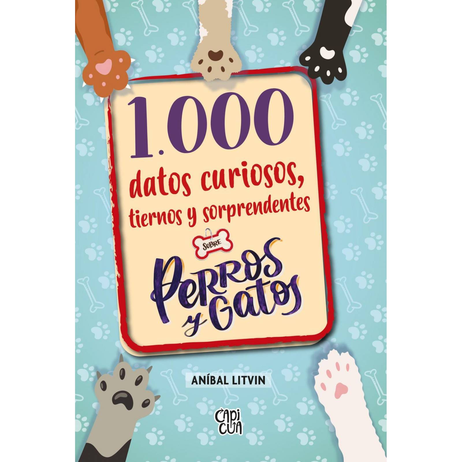 1000 Datos Curiosos Tiernos y Sorprendentes Sobre Perros Y Gatos.
