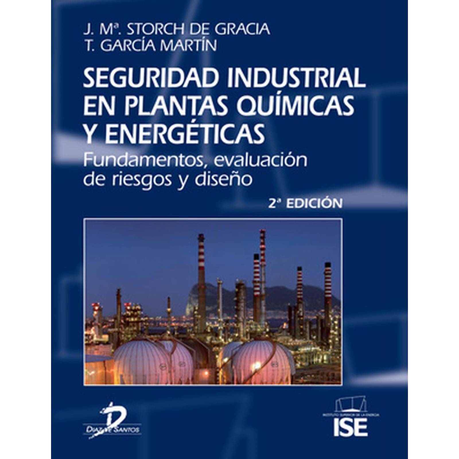 Seguridad industrial en plantas químicas y energéticas. 2 Ed. 