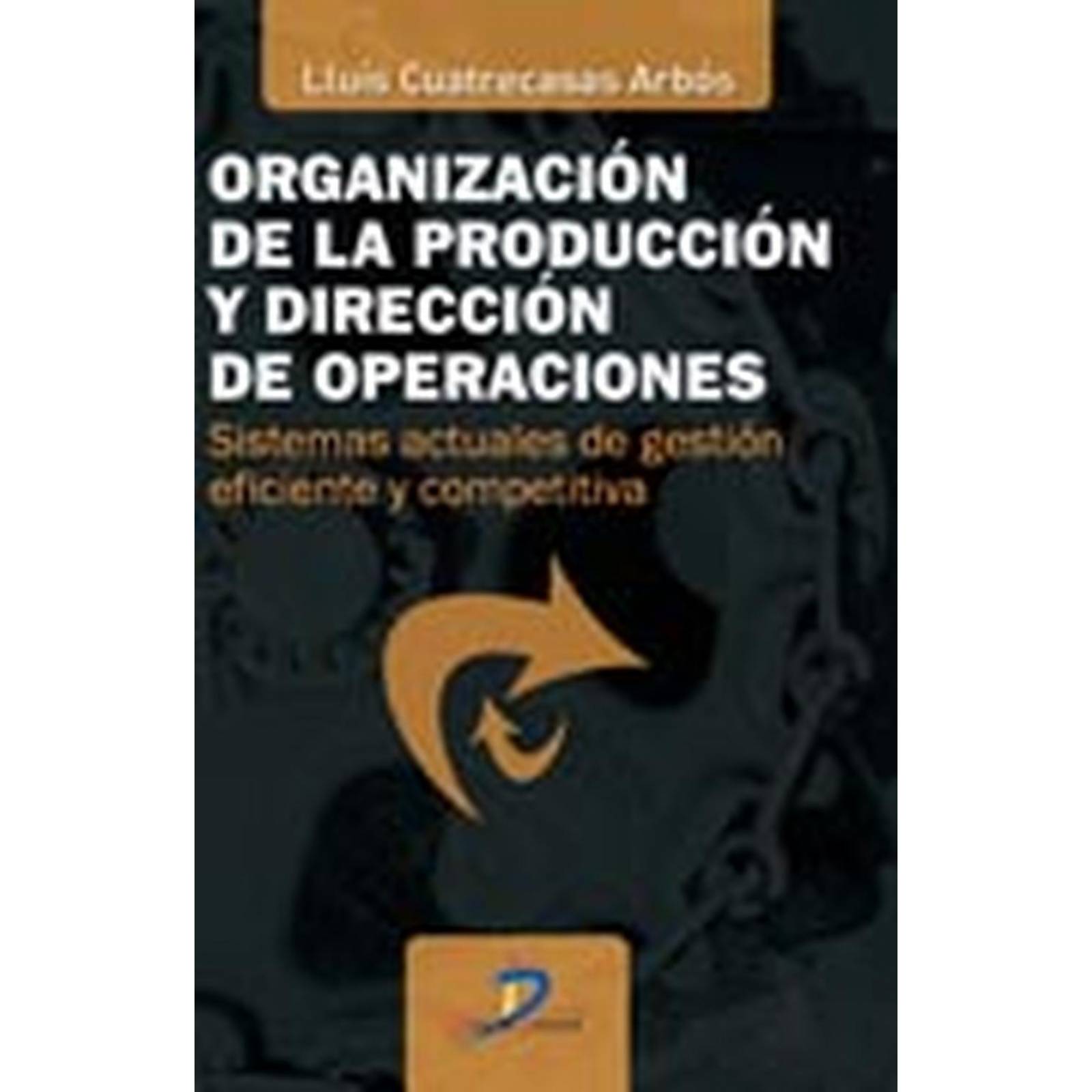 Organización de la producción y dirección de operaciones 