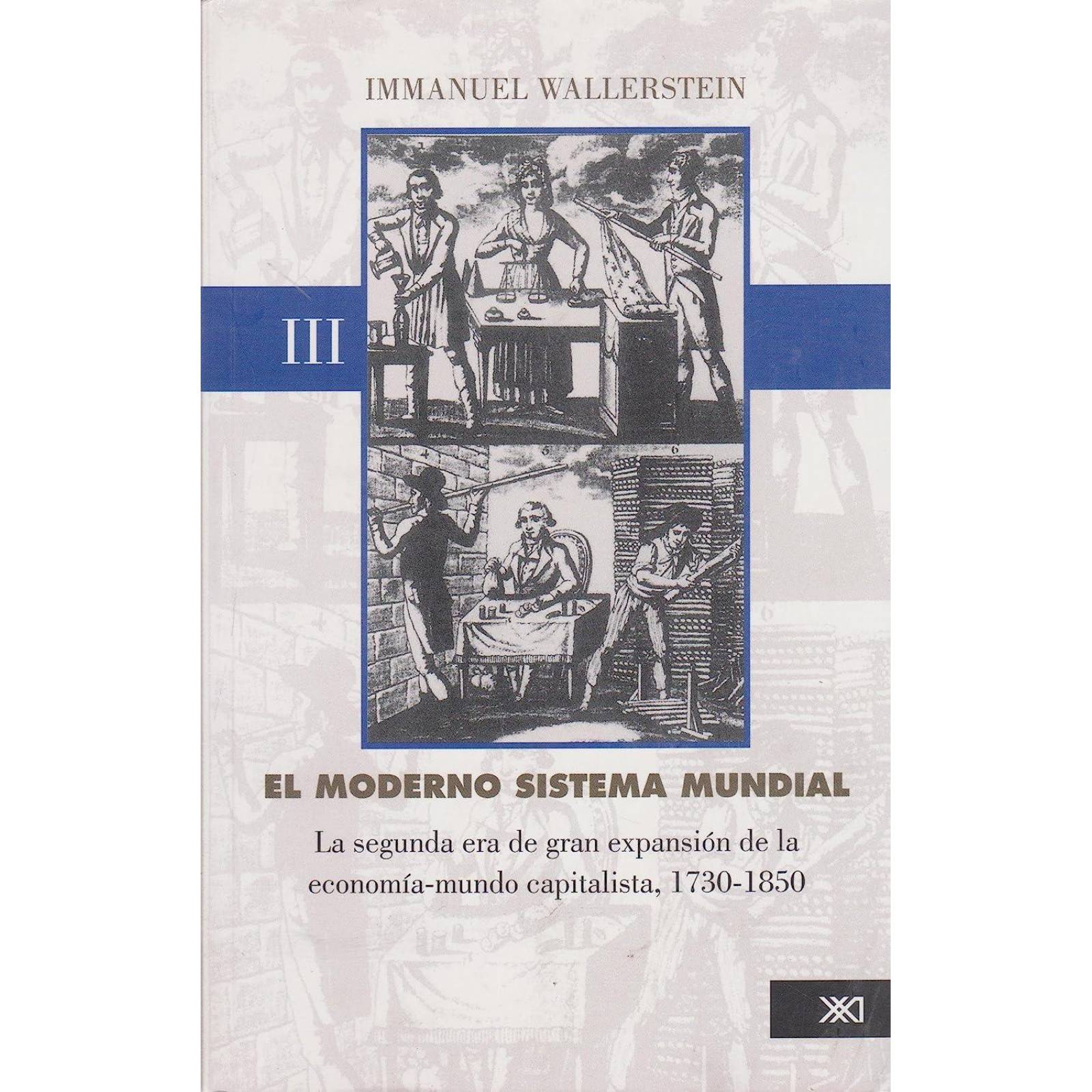 El Moderno Sistema Mundial. La Segunda Era de Gran Expansión de la Economía 