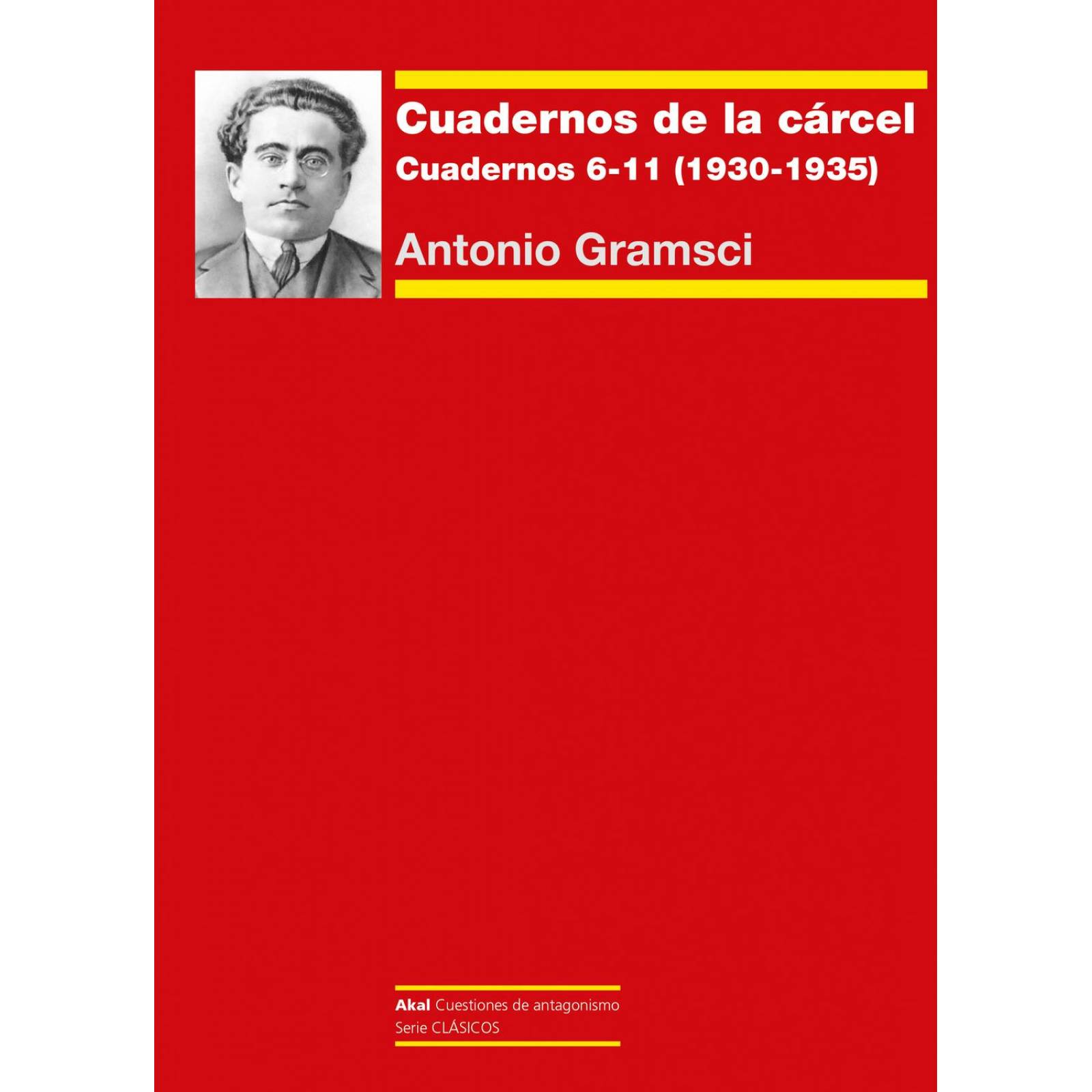 Cuadernos de la Cárcel. Cuadernos 6 11 (1930 1935) 