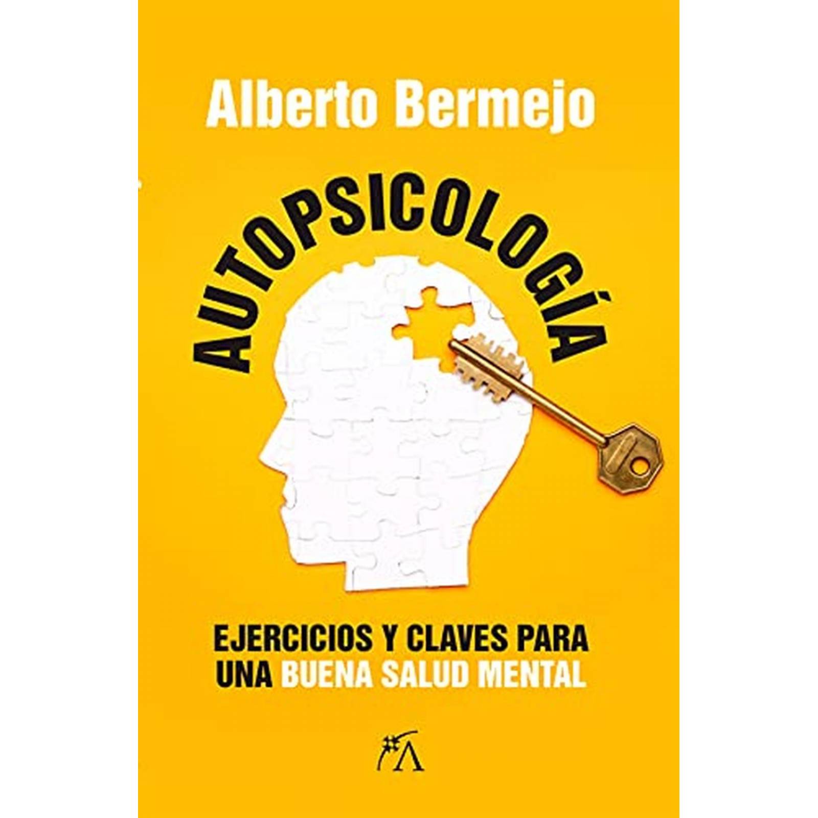 Autopsicología: Ejercicios y claves para una buena salud mental (Desarrollo personal) 