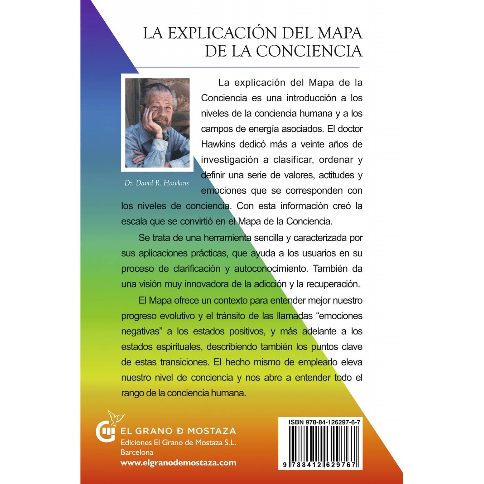 La explicación del mapa de la conciencia. Una escala energética demostrada para desarrollar tu máxim