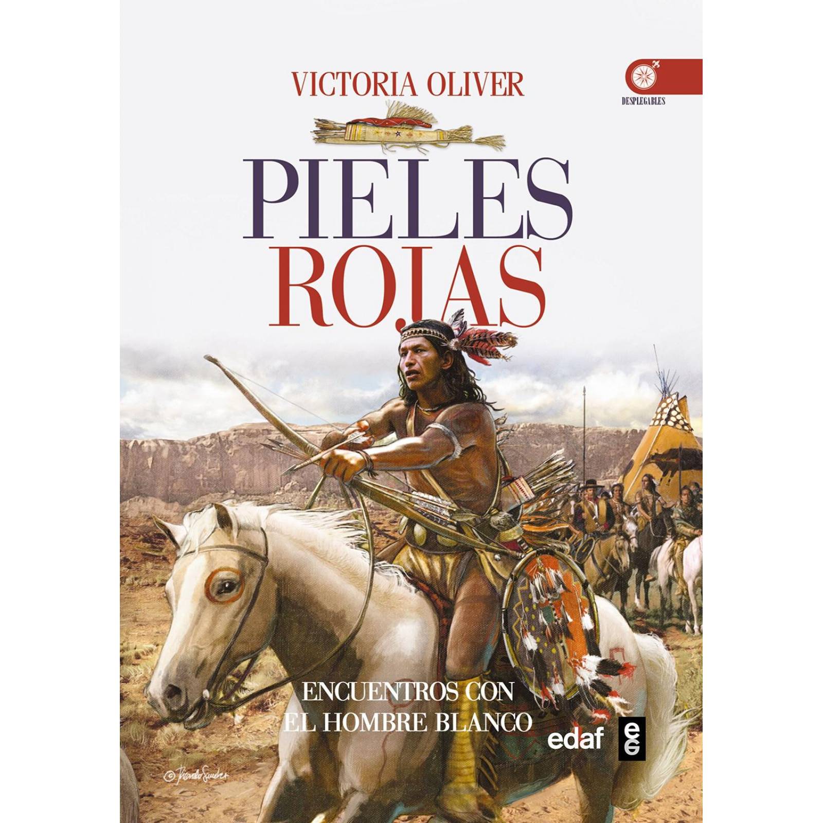 Pieles Rojas. Encuentros E Intercambios Con El Hombre Blanco