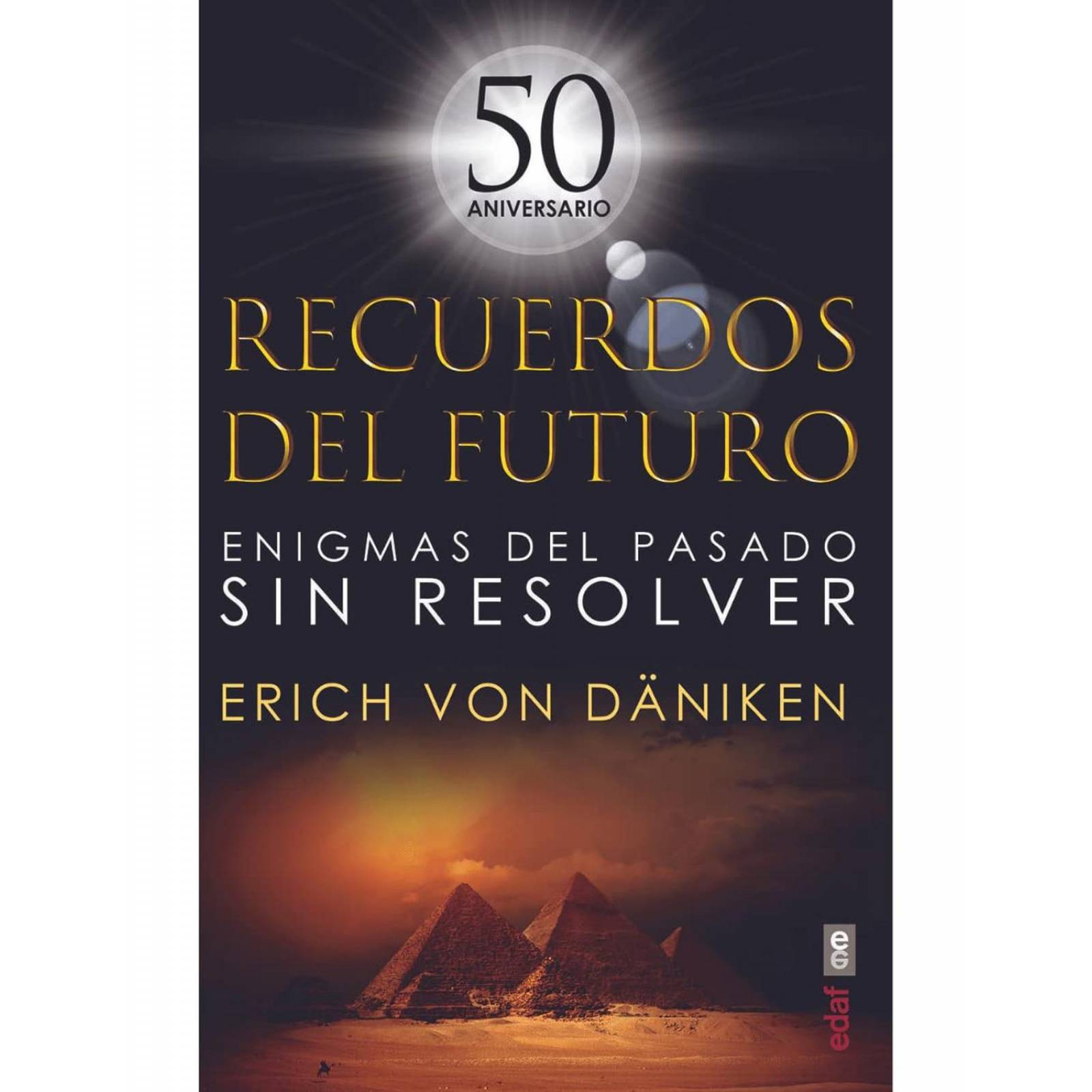 Recuerdos Del Futuro: Enigmas Del Pasado Sin Resolver 