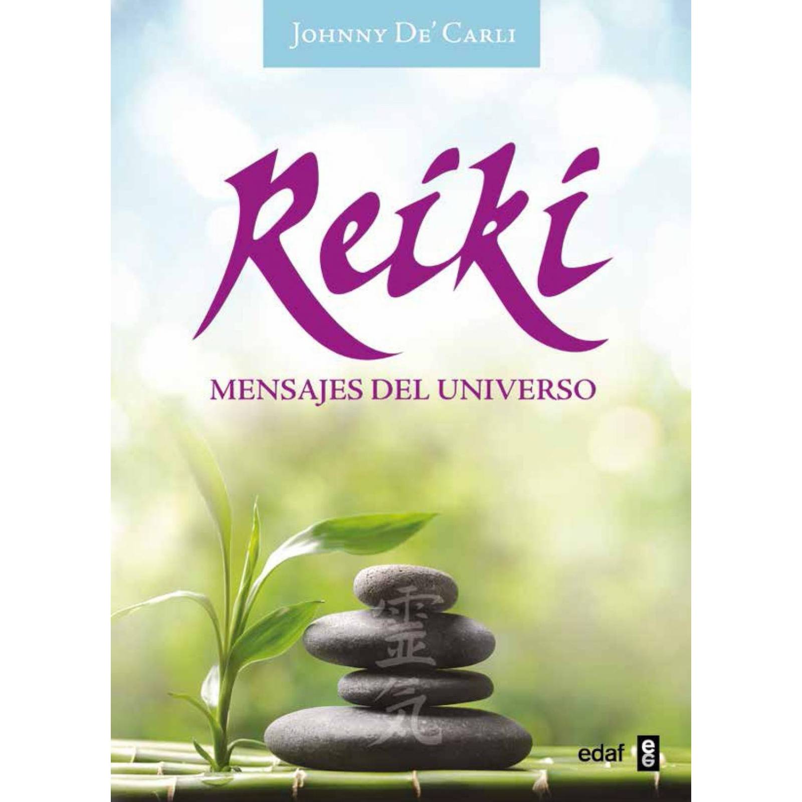 Reiki. Mensajes Del Universo: Mensajes Del Universo 