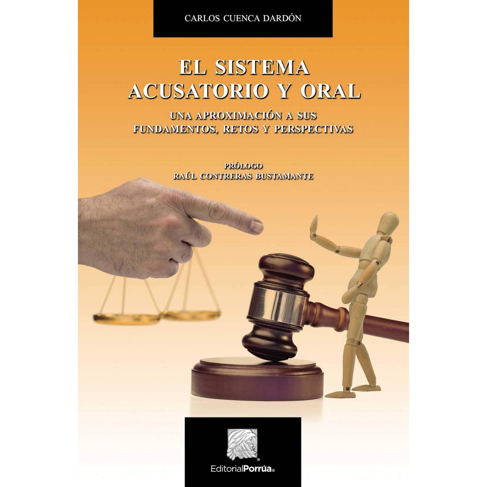 El sistema acusatorio y oral 