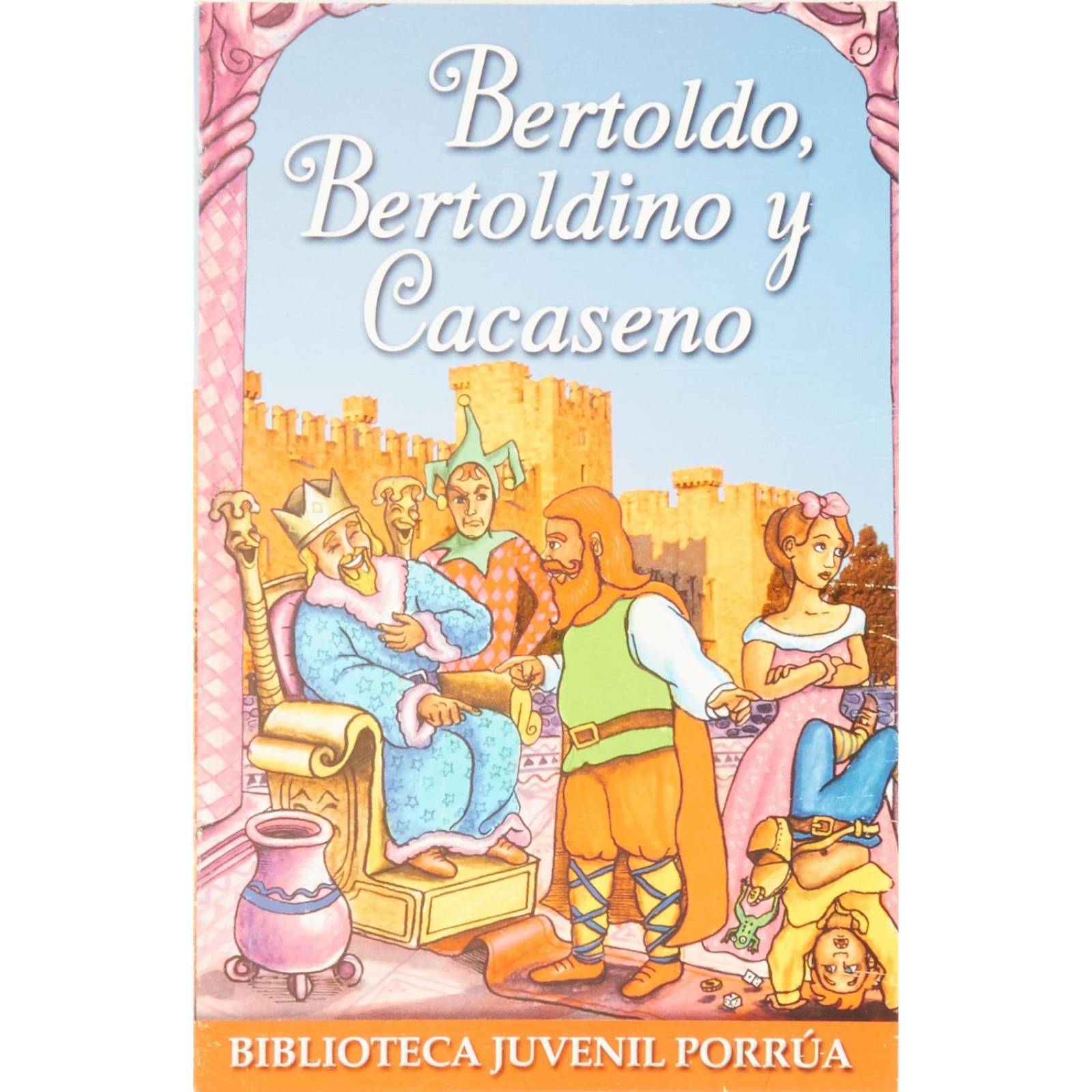 Bertoldo, Bertoldino y Cacaseno