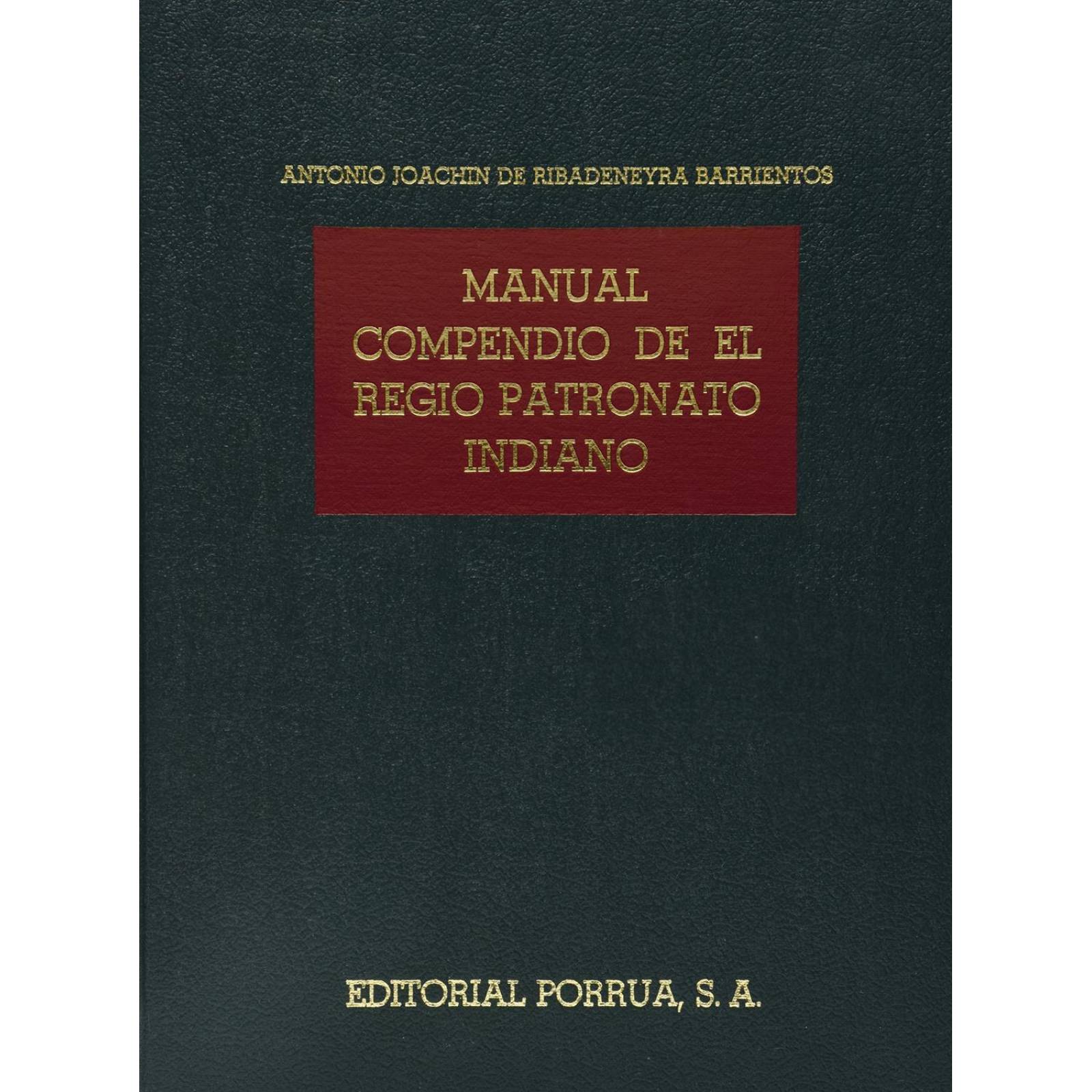 Manual compendio de el Regio Patronato Indiano