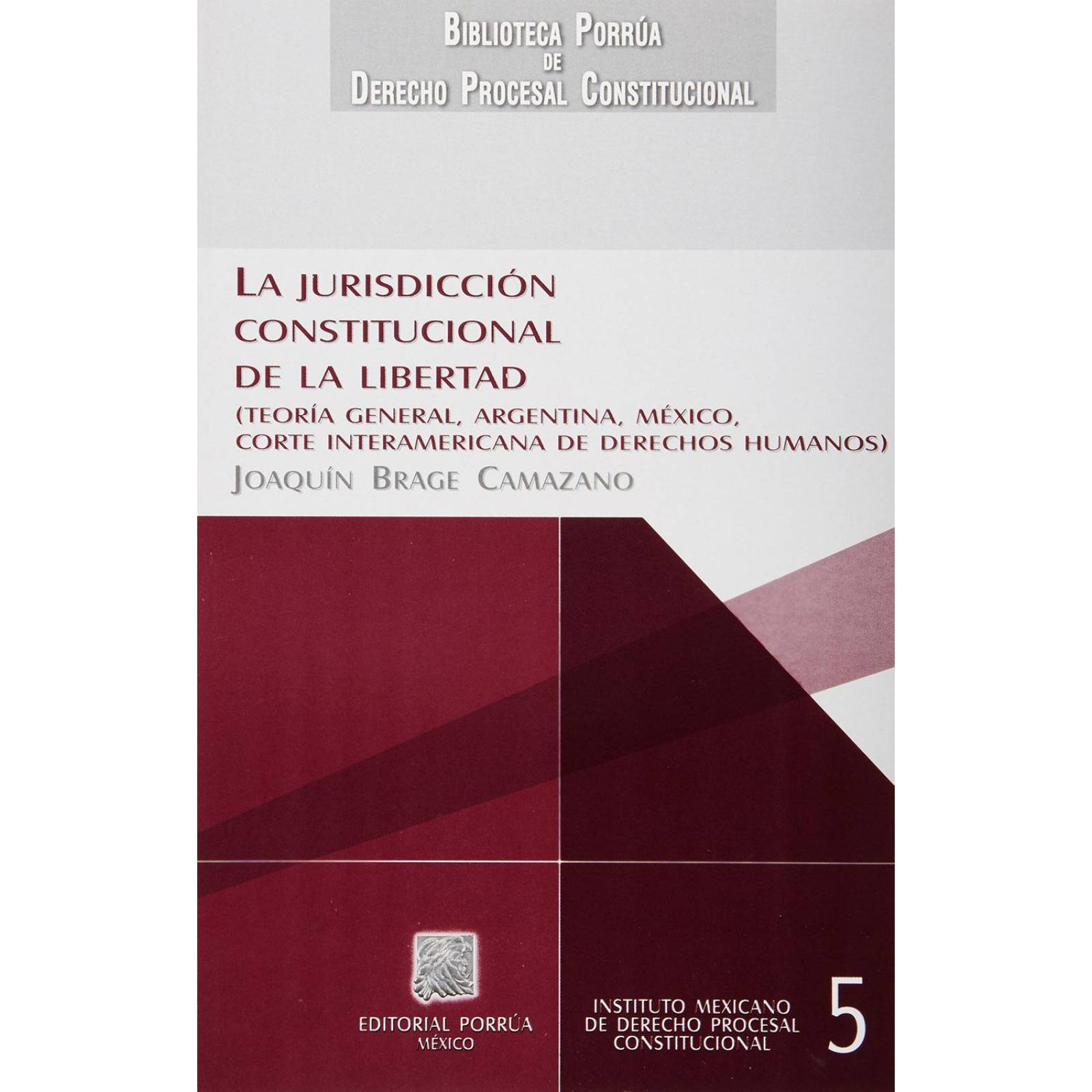 La jurisdicción constitucional de la libertad