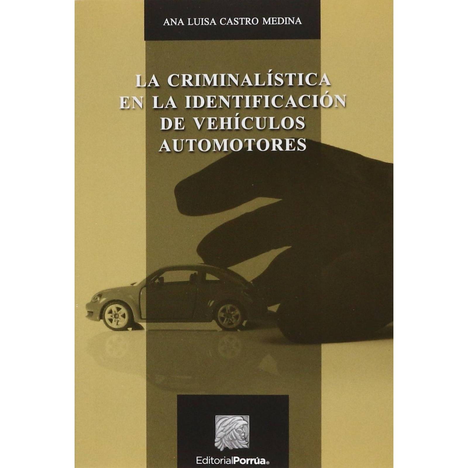 La criminalística en la identificación de vehículos automotores 