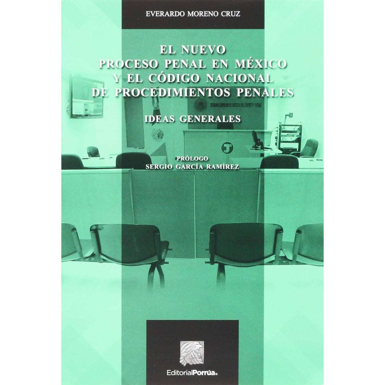 El nuevo proceso penal en México y el código nacional de procedimientos ...