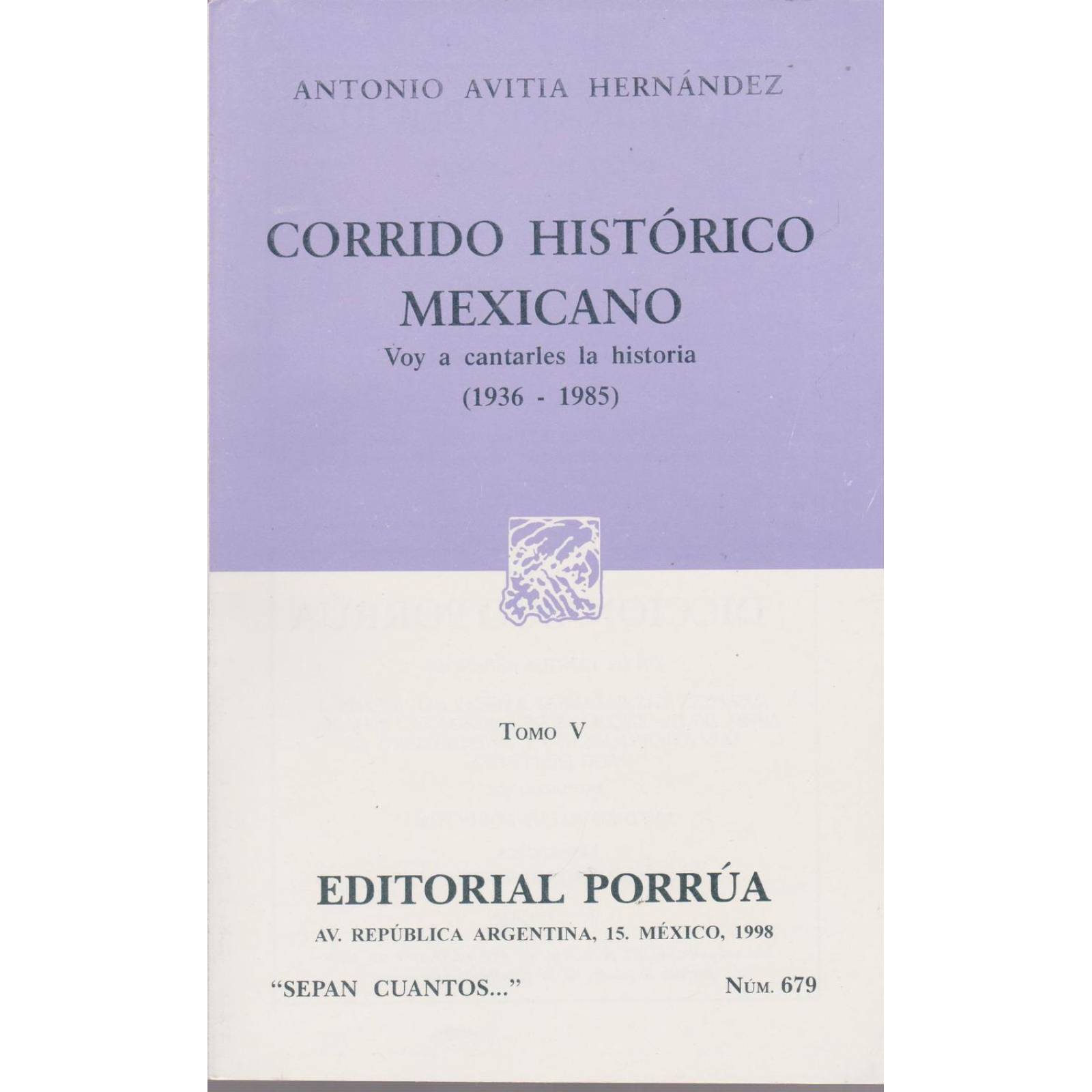 Corrido histórico mexicano Tomo V: Voy a cantarles la historia (1936-1985)