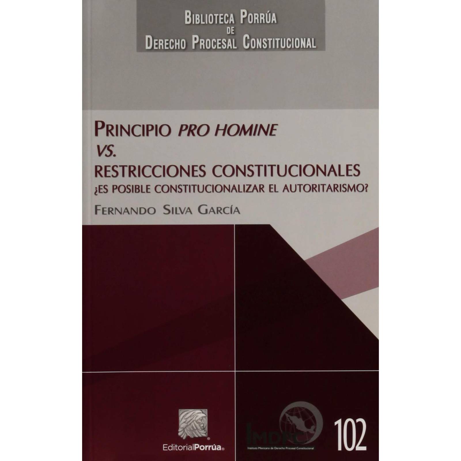 Principio pro homine vs. Restricciones constitucionales 